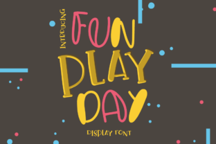 Fun Play Day: A Display Font That Brings Joy to Every Project